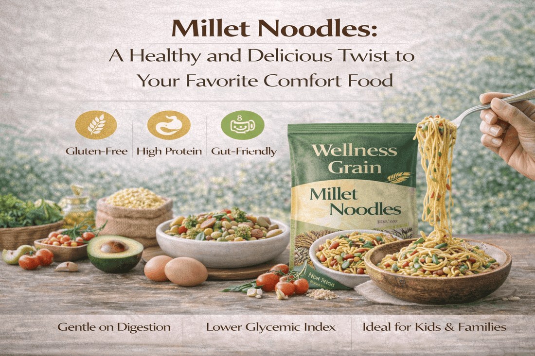 Millet noodles as a healthier alternative to refined noodles